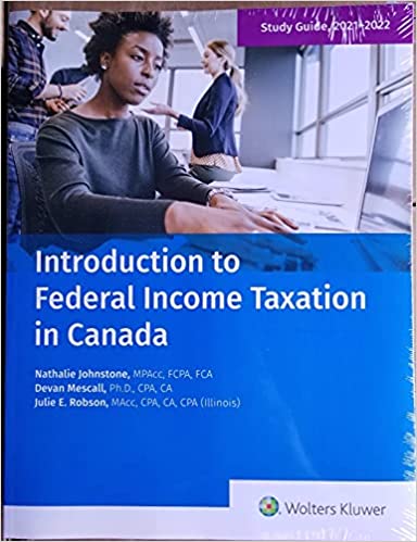 2021-2022 Introduction to Federal Income Taxation in Canada with Study Guide